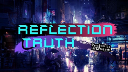 Русификатор для Reflection Truth