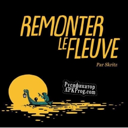 Русификатор для Remonter le Fleuve