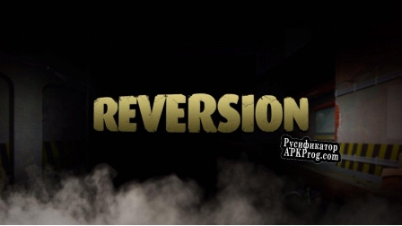 Русификатор для Reversion The Meeting (2nd Chapter)