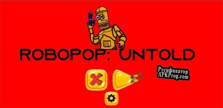 Русификатор для Robopop Untold