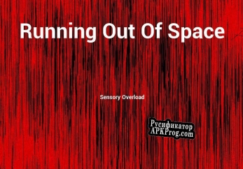 Русификатор для Running Out of Space Overwhelm