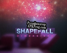 Русификатор для SHAPEFALL Dimensions