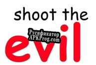 Русификатор для shoot the evil