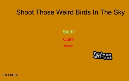 Русификатор для Shoot Those Weird Birds in The Sky (Beta version)