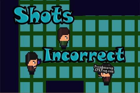 Русификатор для Shots Incorrect