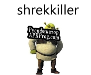 Русификатор для shrekkiller(Windows)