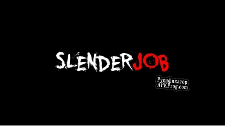 Русификатор для SlenderJob