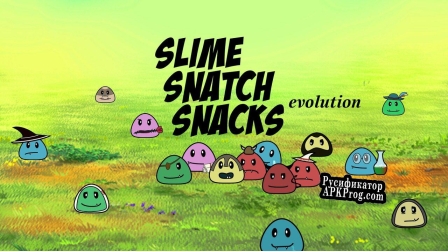 Русификатор для Slime Snatch Snacks (Evolution)