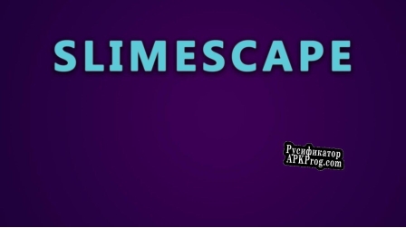 Русификатор для Slimescape (CazadorImperial)