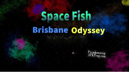 Русификатор для Space Fish Brisbane Odyssey