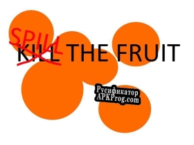 Русификатор для Spill The Fruit