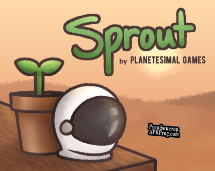 Русификатор для Sprout (itch) (Vorty, emiliefrcht)