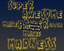 Русификатор для Super Awesome Mage Power Ultra Magic Madness