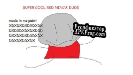 Русификатор для SUPER COOL RED NINJA DUDE