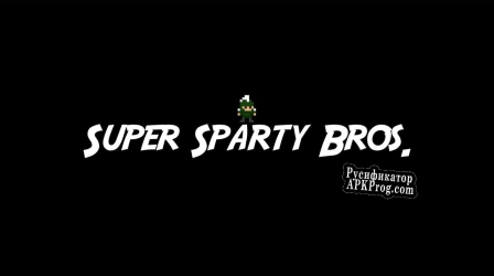 Русификатор для Super Sparty Bros (Freezoroni Studios)