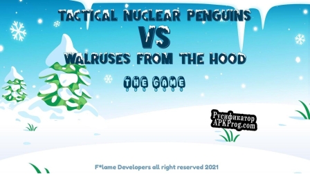 Русификатор для Tactical nuclear penguins vs walruses from the hood