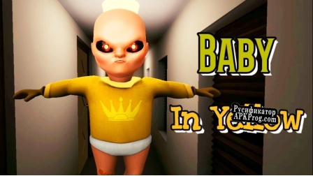 Русификатор для the baby in Yellow (itch) (Milk man18)
