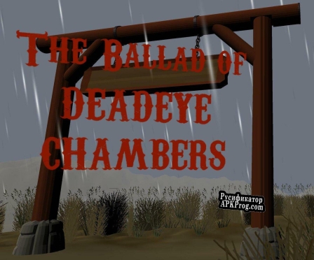 Русификатор для The Ballad of Deadeye Chambers