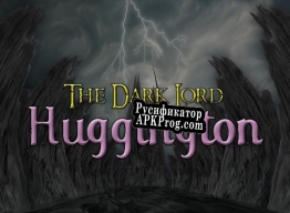 Русификатор для The Dark Lord Huggington