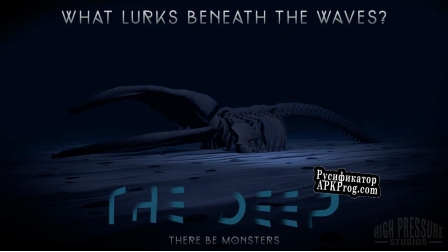 Русификатор для The Deep There Be Monsters