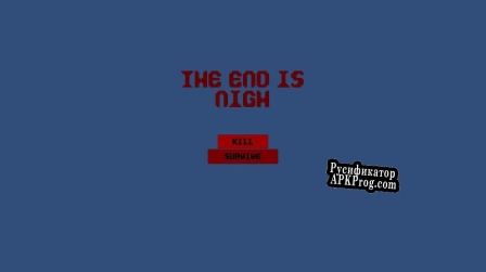 Русификатор для The End Is Nigh (itch)