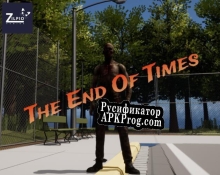 Русификатор для The End of Times (Zilpio Gaming)