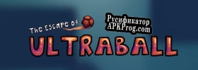 Русификатор для The Escape of Ultraball