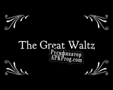 Русификатор для The Great Waltz