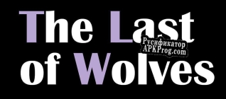 Русификатор для The Last Of Wolves