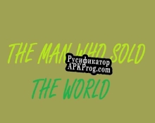 Русификатор для The Man Who Sold The World