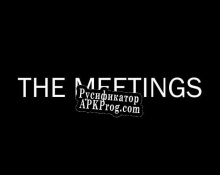 Русификатор для THE MEETINGS (Moonwriter Theory)