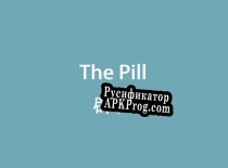 Русификатор для The Pill