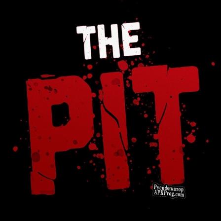 Русификатор для The Pit (itch) (Elias Ahlgrén)