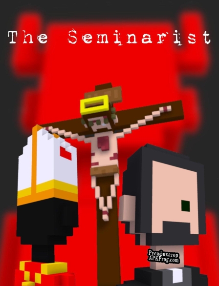 Русификатор для The Seminarist