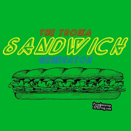 Русификатор для The Troika Sandwich Generator