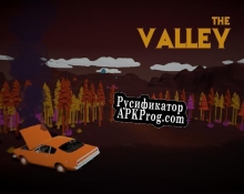 Русификатор для The Valley (Nothing Exploded)