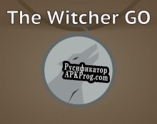 Русификатор для The Witcher GO