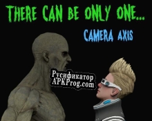 Русификатор для There Can Be Only One....Camera Axis