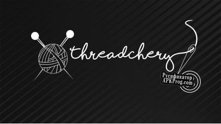 Русификатор для Threadchery