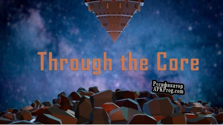 Русификатор для Through the Core