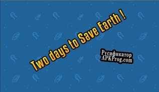 Русификатор для Two days to Save Earth