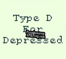 Русификатор для Type D For Depressed