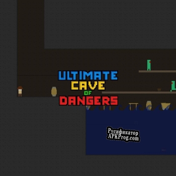 Русификатор для Ultimate Cave Of Dangers