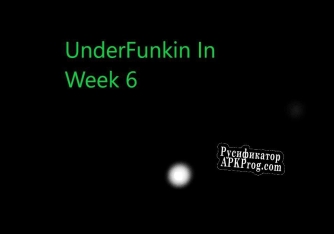 Русификатор для Underfunkin in week 6