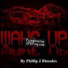 Русификатор для Wake Up (itch) (Phillip J Rhoades)