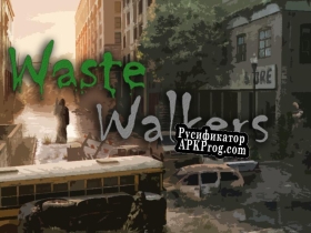 Русификатор для Waste Walkers (itch)