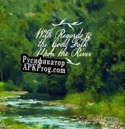 Русификатор для With Regards to the Good Folk Upon the River