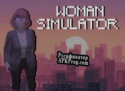 Русификатор для Woman Simulator